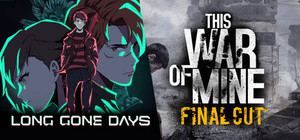 This War of Mine + Long Gone Days banner
