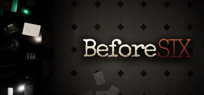 Before Six