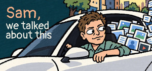 Sam, We Talked About This banner