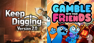 Keep Digging X Gamble With Your Friends banner