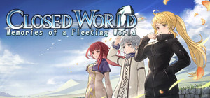 Closed World: Memories of a Fleeting World banner