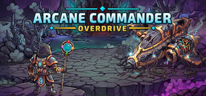 Arcane Commander: Overdrive banner