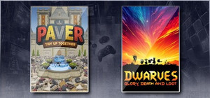Paver: Tidy Up Together & Dwarves: Glory, Death and Loot banner