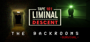 Tape 101: Liminal Descent x The Backrooms: Survival banner