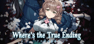 Where's the True Ending - remake banner
