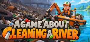 A Game About Cleaning a River banner