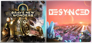 Desynced & Brave New Wonders banner