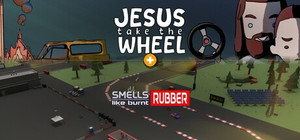Jesus Take The Wheel × Smells Like Burnt Rubber banner