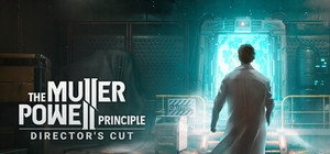 THE MULLER-POWELL PRINCIPLE: Director's Cut banner