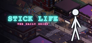 Stick Life: The Daily Grind banner