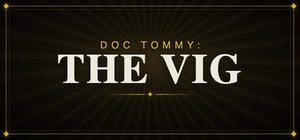 Doc Tommy: The Vig banner