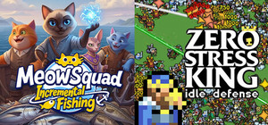 🐱Meow Squad: Incremental Fishing X Zero Stress King: Idle Defense👑 banner