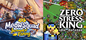 🐱Meow Squad: Incremental Fishing X Zero Stress King: Idle Defense👑 banner