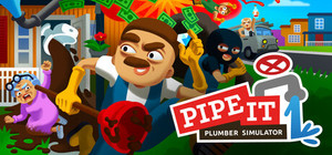 Pipe it: Sketchy Plumber Simulator banner
