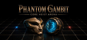 PHANTOM GAMBIT｜CORE HEIST ARENA banner