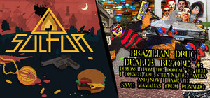 SULFUR x BRAZILIAN DRUG DEALER BEFORE 4: DEMONS FROM THE PORTAL TO HELL I OPENED ARE STILL IN THE FAVELA AND NOW I HAVE TO SAVE MAMADAS FROM RONALDO banner