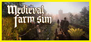 Medieval Farm Simulator - Harvest, Market, Build banner