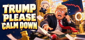Trump please calm down banner