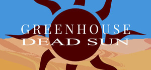 Greenhouse: Dead Sun banner