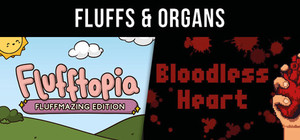 Fluffs & Organs - Flufftopia: Fluffmazing Edition & Bloodless Heart banner