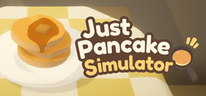 Just Pancake Simulator banner