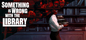 Something is Wrong with the Library banner