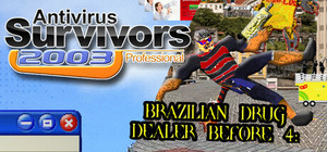 Antivirus Survivors 42069 Brazilian Edition featuring BRAZILIAN DRUG DEALER BEFORE 4: DEMONS FROM THE PORTAL TO HELL I OPENED ARE STILL IN THE FAVELA AND NOW I HAVE TO SAVE MAMADAS FROM RONALDO banner