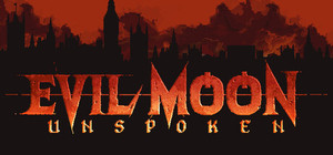 Evil Moon: Unspoken banner
