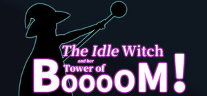 The Idle Witch and Her Tower of BOOOOM! banner