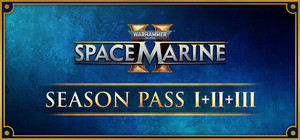 Warhammer 40,000: Space Marine 2 - Season Pass 1 + 2 + 3 banner
