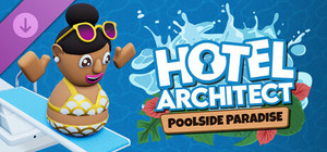 Hotel Architect - Poolside Paradise banner