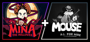 MOUSE: P.I. For Hire + Mina the Hollower banner
