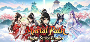 Mortal Path: Mighty Senior Brother banner