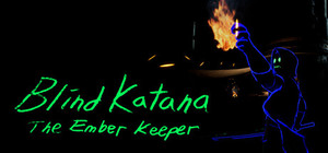 Blind Katana: The Ember Keeper banner