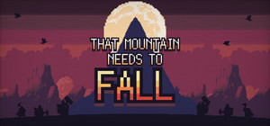 That Mountain Needs to Fall banner