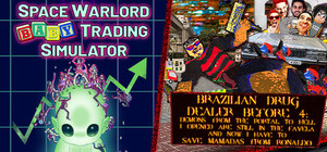 Space Warlord Baby Trading Simulator x BRAZILIAN DRUG DEALER BEFORE 4: DEMONS FROM THE PORTAL TO HELL I OPENED ARE STILL IN THE FAVELA AND NOW I HAVE TO SAVE MAMADAS FROM RONALDO banner