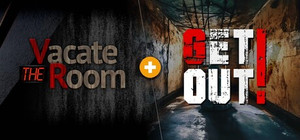 VR: Vacate the Room (Virtual Reality Escape) × Get Out ! A "Very Bad Dreams" Story banner
