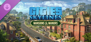 Cities: Skylines - Content Creator Pack: Mansions & Manors banner