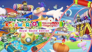 Once Upon a Katamari - Royal Sound Edition banner