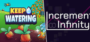 Keep Watering + Incremental Infinity banner