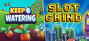 Keep Watering + Slot Grind banner