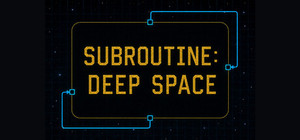 Subroutine: Deep Space banner