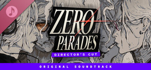 ZERO PARADES: Director's Cut (Original Soundtrack) banner