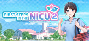 First Steps in the NICU 2: Discharge Support Edition banner