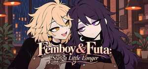 Femboy & Futa: Stay a Little Longer banner
