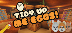 Tidy Up Me Eggs! banner