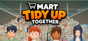 Mart: Tidy Up Together banner