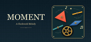 MOMENT: A Clockwork Melody banner