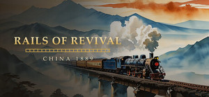 Rails of Revival: China 1889 banner
