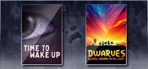Time To Wake Up & Dwarves: Glory, Death and Loot banner